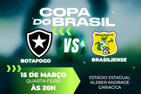 Copa do Brasil - Botafogo x Brasiliense