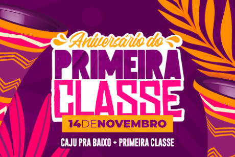 Aniversário do Primeira Classe 