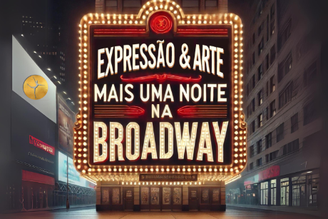 (Mais) Uma Noite Na Broadway - Sessão 16h