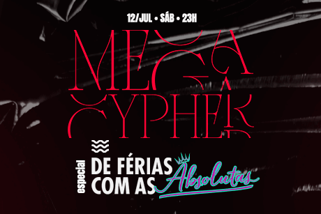 Mega Cypher | De Férias com as Absoluta's • 12/07