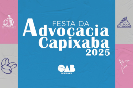 Uma Festa Nossa! Dia da Advocacia Capixaba