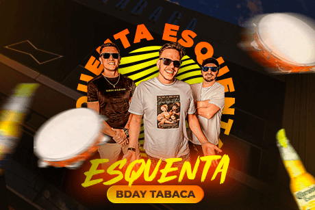 Esquenta - Bday Tabaca | 12/09