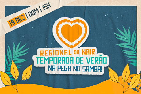 Regional da Nair - Temporada de Verão na Pega no Samba