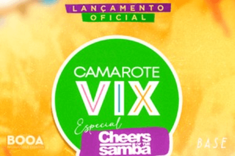 Cheers of the Samba - Lançamento Camarote Vix