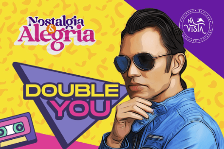 Nostalgia & Alegria - Double You